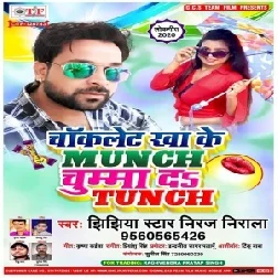 Chaklet Kha Ke Munch Chumma Da Tunch | Niraj Nirala | 2020 Mp3 Songs