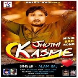 Jhuthi Kasme (Alam Raj) 2020 Mp3 Songs