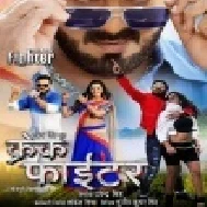 Crack Fighter (Pawan Singh , Sanchita Benarji , Nidhi Jha) 