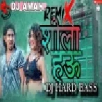 Sila Hua Ka Bhojpuri Song Mani Meraj - DJ HARD BASS - DJ AMAN