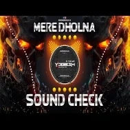 Mere Dholna Sun Tabla High Bass Sound Check Dj Yogesh 2024