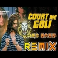 Court Me Goli Vibration Dj Remix Ankit Baliyan Dj Parveen Saini 2023