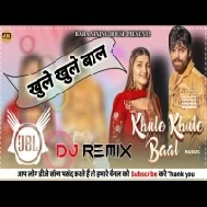 Khule Khule Baal New Haryanvi Dj Remix Song 2023