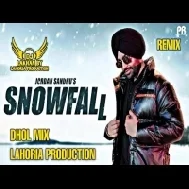 Snowfall Jordan Sandhu Dhol Mix Latest Punjabi Song 2022-23