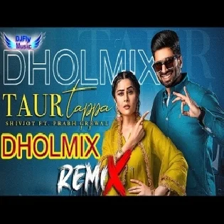 Taur Tappa Remix Shivjot DjPunjabi Remix Song 2023