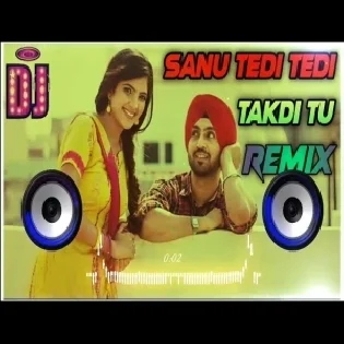 Sanu Tedi Tedi Takdi Tu New Best DjPunjabi Remix Dj Neeraj